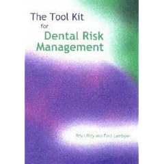 The Tool Kit for Dental Risk Management