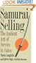 Samurai Selling: The Ancient Art of Service in Sales