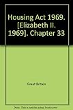 Housing Act 1969. [Elizabeth II. 1969]. Chapter 33