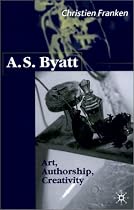 A.S.Byatt: Art, Authorship and Creativity