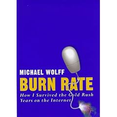 Burn Rate: How I Survived the Gold Rush Years on the Internet