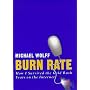 Burn Rate: How I Survived the Gold Rush Years on the Internet