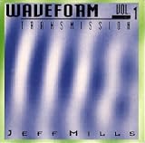 Revue Jeff Mills  / Waveform Transmission Vol. 1