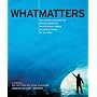What Matters: The World's Preeminent Photojournalists and Thinkers Depict Essential Issues of Our Time