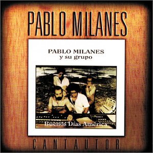 Pablo Milanes - Buenos Dias America - Zortam Music