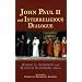 John Paul II and the Interreligious Dialogue (Faith meets faith series)