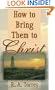 How to Bring Them to Christ