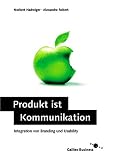 Produkt ist Kommunikation - Integration von Branding und Usability