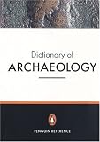 The New Penguin Dictionary of Archaeology (Penguin Reference)