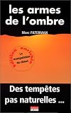 Les Armes de l\'ombre : Des tempêtes pas naturelles