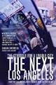 The Next Los Angeles: The Struggle for a Livable City