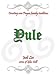 Yule (Creating New Pagan Family Traditions) Yule (Creating New Pagan Family Traditions)