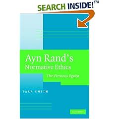 Ayn Rand's Normative Ethics: The Virtuous Egoist