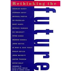 Rethinking the Future: Rethinking Business Principles, Competition, Control and Complexity, Leadership, Markets and the World
