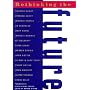 Rethinking the Future: Rethinking Business Principles, Competition, Control and Complexity, Leadership, Markets and the World