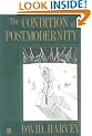 The Condition of Postmodernity: An Enquiry into the Origins of Cultural Change
