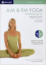A.M. & P.M. Yoga - Conditioning For Weight Loss