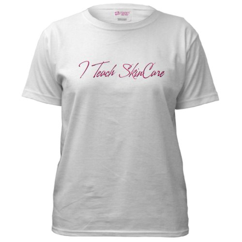 I Teach SkinCare Oasis Women's T-Shirt by CafePress