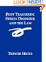 Post Traumatic Stress Disorder and the Law