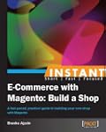 Instant E-Commerce with Magento: Buil...