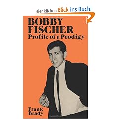 Bobby Fischer Bobby Fischer Bobby Fischer: Profile of a Prodigy (Revised Edition) Profile of a Prodigy (Revised Edition) Profile of a Prodigy (Revised