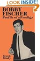 Bobby Fischer : Profile of a Prodigy