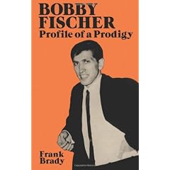 Bobby Fischer Bobby Fischer Bobby Fischer: Profile of a Prodigy (Revised Edition) Profile of a Prodigy (Revised Edition) Profile of a Prodigy (Revised