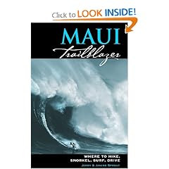 Maui Trailblazer: Where to Hike, Snorkel, Paddle, Surf, Drive