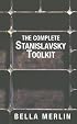 The Complete Stanislavsky Toolkit