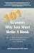 101 Reasons Why You Must Write A Book: How to Make A Six Figure Income by Writing and Publishing Your Own Book