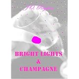Bright Lights & Champagne