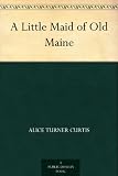 A Little Maid of Old Maine
