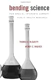 Bending science : how special interests corrupt public health research