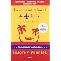 La semana laboral de 4 horas: 4� edici�n ampliada (Nueva Empresa (rba-Pract.))