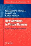 New Advances in Virtual Humans: Artificial Intelligence Environment (Studies in Computational Intelligence)