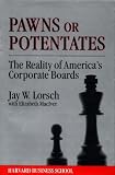 Pawns or Potentates: The Reality of Americas Corporate Boards
