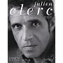 Julien Clerc : A mon �ge et � l'heure qu'il est de Lucien Rioux