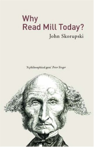 Why Read Mill Today? under Utilitarianism in The Books Store
