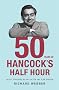 Fifty Years Of Hancock's Half Hour