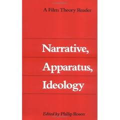 Narrative, Apparatus, Ideology: A Film Theory Reader