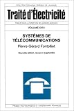 Traité d électricité, volume XVIII : Systèmes de télécommunication