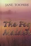 The Fog Maiden (Five Star Standard Print Romance)
