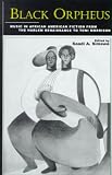 Black Orpheus: Music in African American Fiction from the Harlem Renaissance to Toni Morrison (Garland Reference Library of the Humanities)