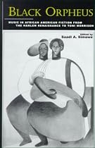Black Orpheus: Music in African American Fiction from the Harlem Renaissance to Toni Morrison (Border Crossings)