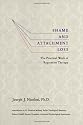 Shame and Attachment Loss: The Practical Work of Reparative Therapy