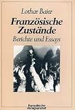 Produkt-Bild: Franz&ouml;sische Zust&auml;nde. Berichte und Essays