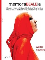 MemoraBEALEia: A Private Scrapbook About Edie Beale of Grey Gardens First Cousin To First Lady Jacqueline Kennedy Onassis