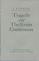 Tragedy and the Event Continuum