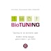 BioTUNING: Coaching f�r ein leichteres Leben / Endlich richtig bewegen, gesund essen - gut f�hlen!