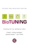 BioTUNING: Coaching f�r ein leichteres Leben / Endlich richtig bewegen, gesund essen - gut f�hlen!
